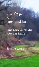 Die Wege von Ines und Jan