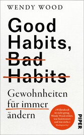 Good Habits, Bad Habits - Gewohnheiten für immer ändern