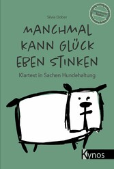 Manchmal kann Glück eben stinken