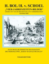 H. Bol / H.v.Schoel >Die vier Jahreszeiten - Bilder<  gedeutet nach der rituellen verborgenen Geometrie