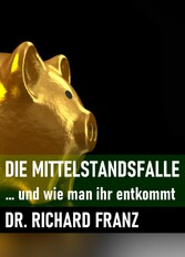 Die Mittelstandsfalle