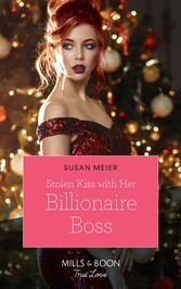 Stolen Kiss With Her Billionaire Boss (Mills & Boon True Love) (Christmas at the Harrington Park Hotel, Book 3)