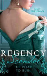 Regency Scandal: The Road To Ruin