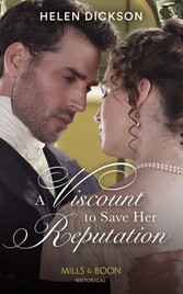 Viscount To Save Her Reputation (Mills & Boon Historical)