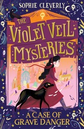 Case of Grave Danger (The Violet Veil Mysteries)