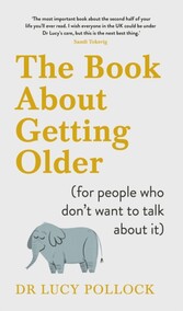 Book About Getting Older (for people who don t want to talk about it)