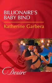 Billionaire's Baby Bind (Mills & Boon Desire) (Texas Cattleman's Club: Blackmail, Book 10)