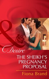 Sheikh's Pregnancy Proposal (Mills & Boon Desire)