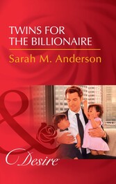 Twins For The Billionaire (Mills & Boon Desire) (Billionaires and Babies, Book 89)