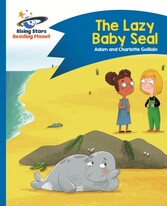 Reading Planet ? The Lazy Baby Seal ? Blue: Comet Street Kids