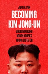 Becoming Kim Jong Un