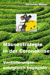 Mäusestrategie in der Coronakrise