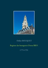 Registre des bourgeois d&apos;Arras BB55 - 1775-1791