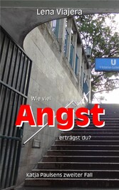 Wie viel Angst erträgst du?