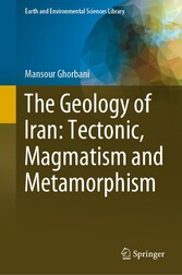 The Geology of Iran: Tectonic, Magmatism and Metamorphism