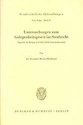 Untersuchungen zum Gelegenheitsgesetz im Strafrecht.