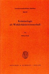 Kriminologie als Wirklichkeitswissenschaft.