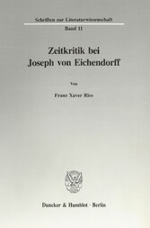 Zeitkritik bei Joseph von Eichendorff.