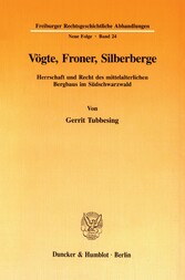 Vögte, Froner, Silberberge.