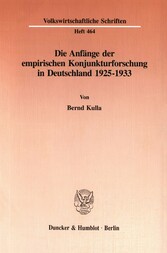 Die Anfänge der empirischen Konjunkturforschung in Deutschland 1925-1933.