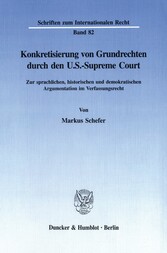 Konkretisierung von Grundrechten durch den U.S.-Supreme Court.