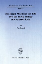 Das Haager Abkommen von 1989 über das auf die Erbfolge anzuwendende Recht.