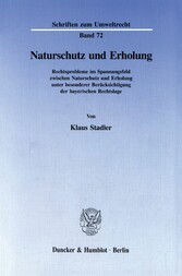 Naturschutz und Erholung.