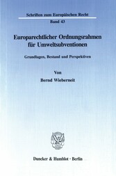 Europarechtlicher Ordnungsrahmen für Umweltsubventionen.