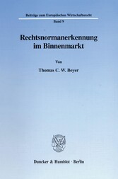 Rechtsnormanerkennung im Binnenmarkt.