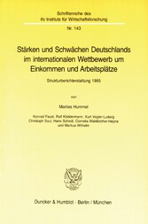 Stärken und Schwächen Deutschlands im internationalen Wettbewerb um Einkommen und Arbeitsplätze.