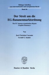 Der Streit um die EG-Bananenmarktordnung.