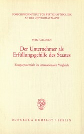 Der Unternehmer als Erfüllungsgehilfe des Staates.