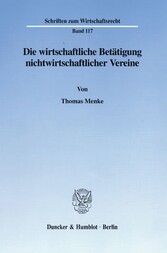 Die wirtschaftliche Betätigung nichtwirtschaftlicher Vereine.