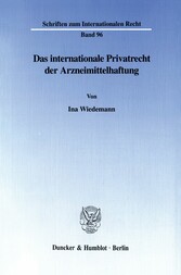 Das internationale Privatrecht der Arzneimittelhaftung.