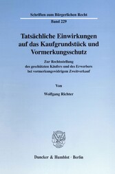 Tatsächliche Einwirkungen auf das Kaufgrundstück und Vormerkungsschutz.