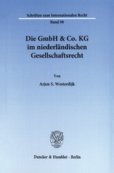 Die GmbH & Co. KG im niederländischen Gesellschaftsrecht.