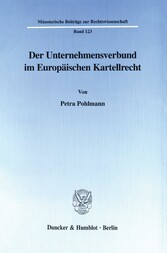 Der Unternehmensverbund im Europäischen Kartellrecht.