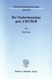 Der Nacherbenschutz gem. § 823 BGB.