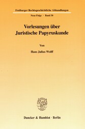 Vorlesungen über Juristische Papyruskunde