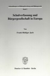 Schulverfassung und Bürgergesellschaft in Europa.