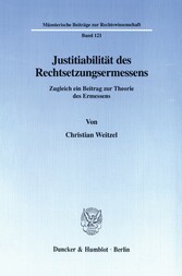 Justitiabilität des Rechtsetzungsermessens.