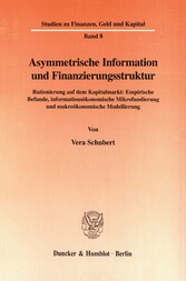 Asymmetrische Information und Finanzierungsstruktur.