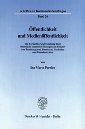 Öffentlichkeit und Medienöffentlichkeit.