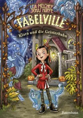 Fabelville - Klara und die Geisterbahn