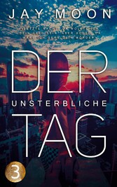 Der unsterbliche Tag - Runde 2: 17 Uhr (Thriller Serie 3)