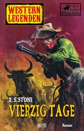 Western Legenden 37: Vierzig Tage