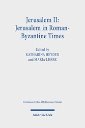 Jerusalem II: Jerusalem in Roman-Byzantine Times