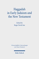 Haggadah in Early Judaism and the New Testament