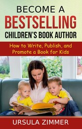 Become A Bestselling Children&apos;s Book Author