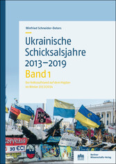 Ukrainische Schicksalsjahre 2013-2019